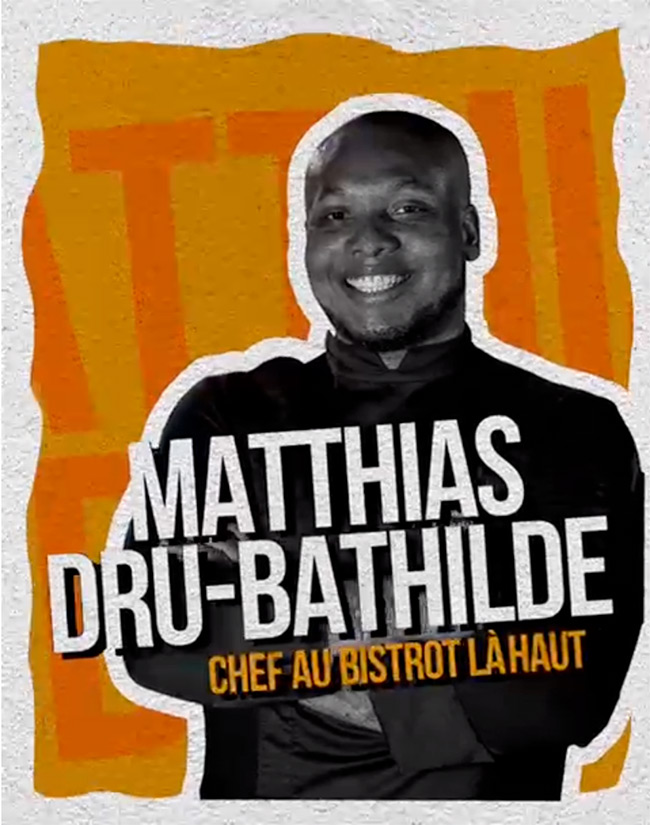 Témoignage de Matthias Dru-Bathilde, chef au Bistrot Là-Haut